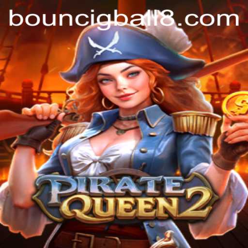 Unveiling the Adventures of PirateQueen2: The Legacy of BouncigBall8
